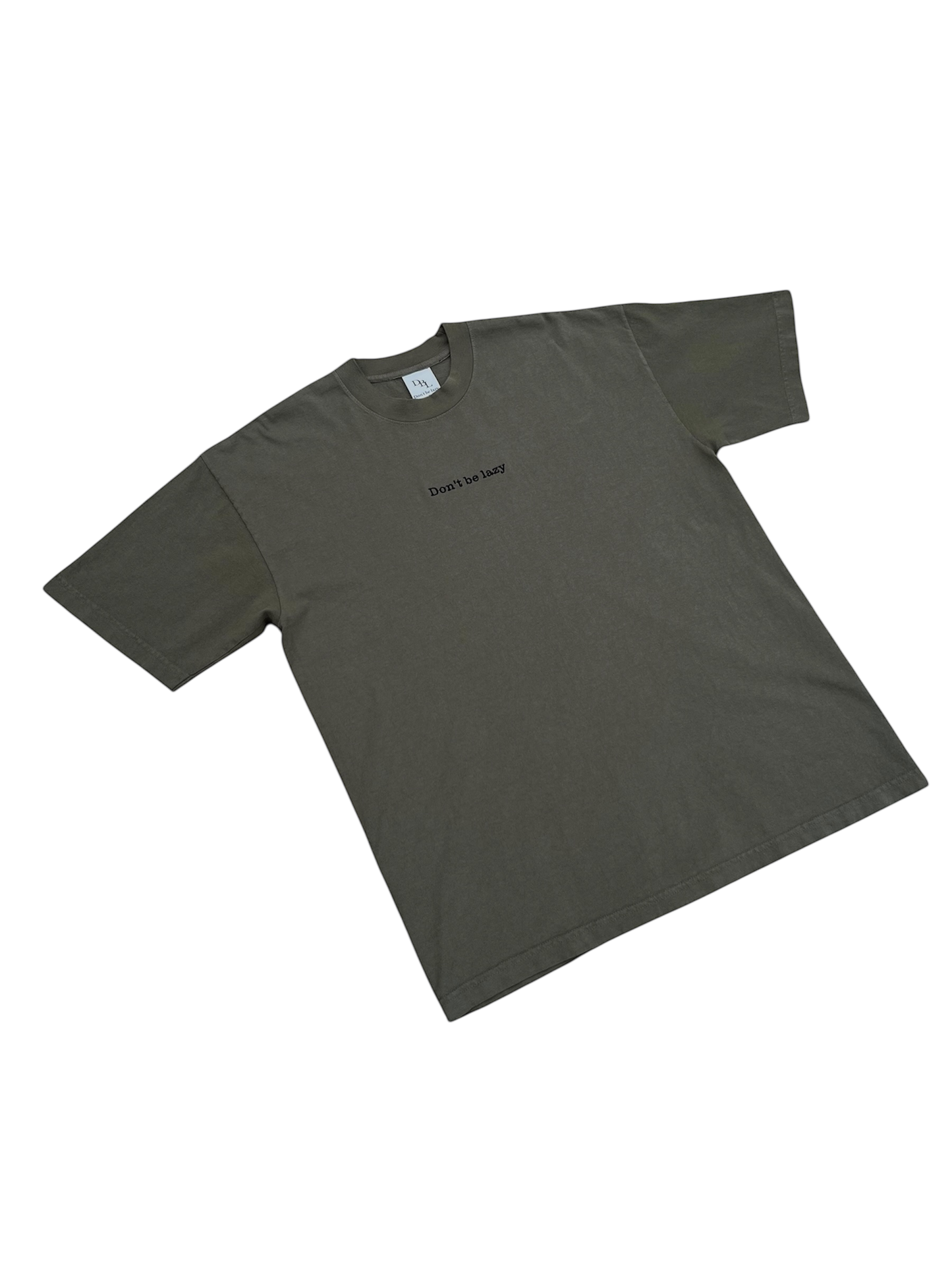 Don't Be Lazy Statement Heavyweight Tee - Army Green